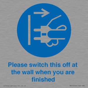Please switch this off at the wall when you are finished